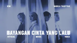 kim nabila taqiyyah bayangan cinta yang lalu official music video 