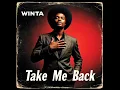 Lagu Winta - Take Me Back
