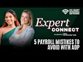 5 Common Payroll Mistakes How to Avoid them with ADP