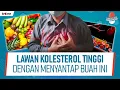 Download Lagu Tanpa Perlu Minum Obat, Buah Ini Bantu Turunkan Kolesterol Tinggi | Ternyata Ada Obatnya
