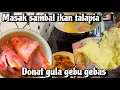 Download Lagu Cara makyam buat sambal ikan | anak anak mintak donut gula
