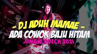 Download DJ ADUH MAMAE ADA COWOK BAJU HITAM !! JUNGLE DUTCH REMIX FULL BASS VIRAL TIK TOK 2021 MP3