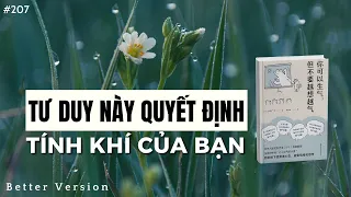 Tư duy này quyết định tính khí của bạn | Sách Bạn có thể tức giận, nhưng đừng càng nghĩ càng giận