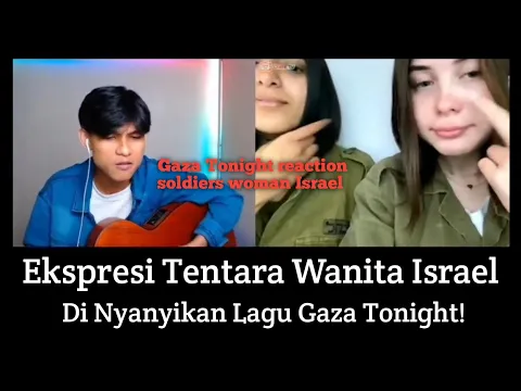 Download MP3 Ekspresi Tentara Wanita Israel Saat Dinyanyikan Lagu Gaza Tonight, Sangat Di Luar Dugaan!