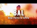 Bilal Hancı & Zehra - Bal (Sözleri/Lyrics) | Nasıl da güzel gülüyorsun...