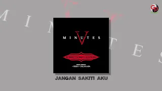 five minutes jangan sakiti aku official audio 