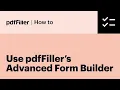 How to Use pdfFiller s Advanced Form Builder Easy Step-by-Step Tutorial