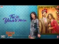 Download Lagu Tu Hi Yaar Mera | Pati Patni Aur Woh | Kartik A, Bhumi P, Ananya P | Rochak,Arijit Singh,Neha Kakkar