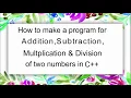 Sum Sub Mul and Div of two numbers in C program