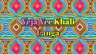 veja vee khali langa