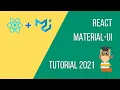 Material UI React Tutorial 2021
