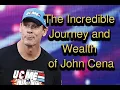 The Incredible Journey and Wealth of John Cena