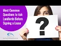 Most Common Questions to Ask Landlords Before Signing a Lease