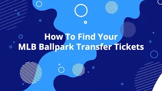 How To Access your MLB Ballpark Tickets Steps Inside Description