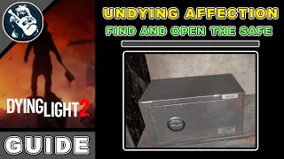 How to Find and Open the Safe Undying Affection Quest Dying Light 2 Guide
