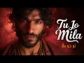 Lagu Tu Jo Mila | Mujhe Sab Mil Gaya | 💫 The Qawwali That Touches Heaven