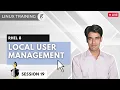 Session - 19 Local User Management in Linux Managing Users in RHEL 8 Nehra Classes