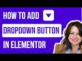 How To Add Button Inside Dropdown List Elementor Button dropdown