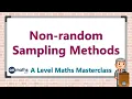 Non-random Sampling Methods - A Level Maths Masterclass SM1 3