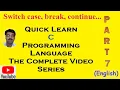 C Programming Language Part 7 Switch Case Statement Break Continue Statements Premn Arya