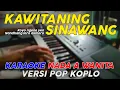 Download Lagu Kawitaning Sinawang - Karaoke Nada Wanita || Versi Pop Dangdut Koplo