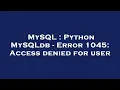 MySQL Python MySQLdb - Error 1045 Access denied for user