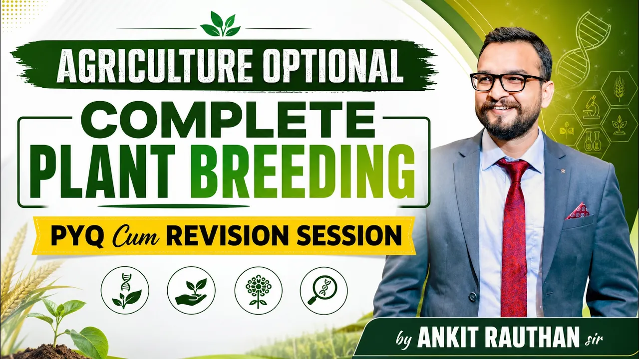 Complete PLANT BREEDING Revision Session || AGRICULTURE OPTIONAL || FCE 2026 || UPSC CSE 2026 ||