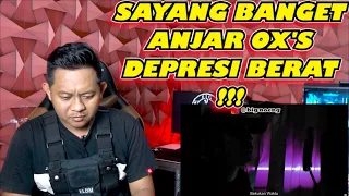 ANJAR OX'S - Bekukan Waktu | REACT | ANJAR OX'S DEPRESI BERAT