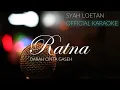 Download Lagu Syah Loetan - Ratna (Official Karaoke Video) | Lagu Aceh Karaoke | Musik Aceh Karaoke