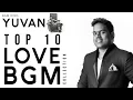 Lagu Yuvan Top 10 Love BGM | ❤️ Heart Melting Evergreen Bgm's  | Part 1 | #YuvanBirthdayspecialVideo
