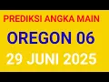 PREDIKSI ANGKA MAIN OREGON 06 HARI INI 29 JUNI 2025