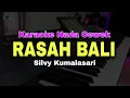 Download Lagu RASAH BALI - KARAOKE NADA CEWEK (SILVY KUMALASARI) KOPLO PARGOY