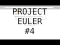 Project Euler 4