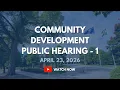 Community Development Public Hearing 1 - April 23 2026