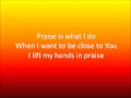Praise Is What I Do by William Murphy & Shekinah Glory (Lyrics)