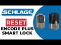 How to Reset the Schlage Encode Plus Smart Lock - Restore Default Settings Easily