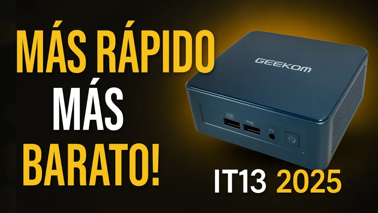 Probamos el GEEKOM IT13 2025 ⚡️ MAYOR RENDIMIENTO por MENOS DINERO !!!  Supera la versión anterior