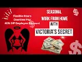 Work From with Victoria s Secret-Overtime and merchandise incentives