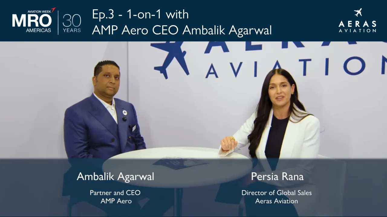 MRO Americas 2026: Episode 3 | 1-on-1 with AMP Aero CEO Ambalik Agarwal