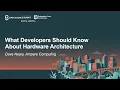 What Developers Should Know About Hardware Architecture - Dave Neary Ampere Computing