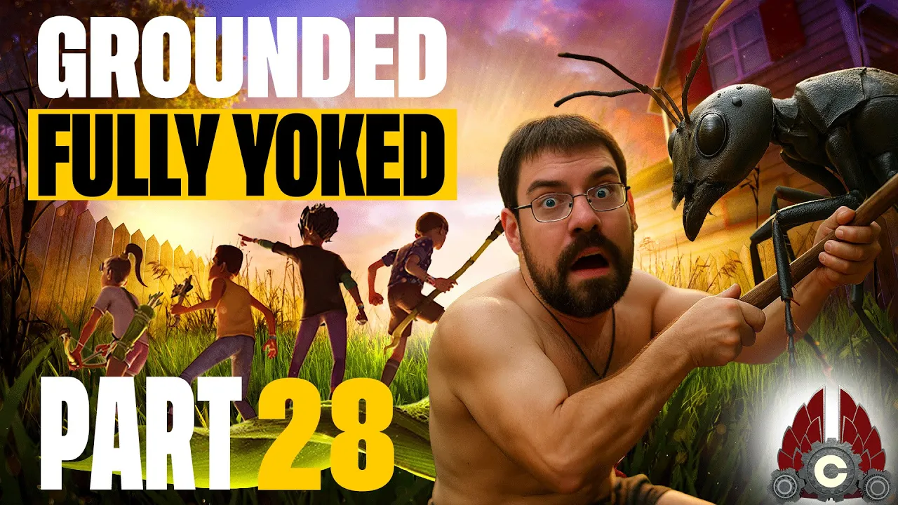 Grounded Fully Yoked Update 1.4 | Part 28