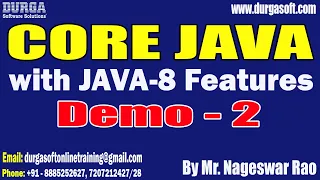 CORE JAVA with JAVA-8 Features tutorials Demo - 2 by Mr Nageswar Rao On 22-01-2026 8PM IST