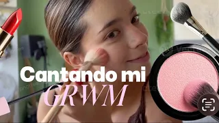 Cantando mi GRWM 🤍