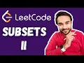 Subsets 2 LeetCode 90 Full solution with backtracking examples Interview Study Algorithms