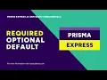 Required Optional and Default Values Express API Prisma ORM Query Fundamentals Course