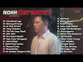Download Lagu NOAH X PETERPAN FULL ALBUM 2023