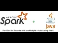 Partition the Data using Apache Spark with Java