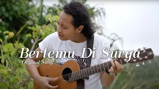 Download BERTEMU DI SURGA - FELIX IRWAN (ORIGINAL MUSIC) #ACOUSTRIP MP3