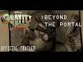 Lagu Gravity Falls: Beyond the Portal - (OFFICIAL FULL TRAILER)
