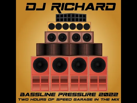Download MP3 DJ Richard - Bassline Pressure 2022 - 2 Hour Speed Garage \u0026 Bass Mix